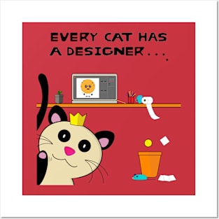 Every cat has a designer Posters and Art
